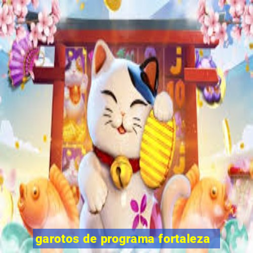 garotos de programa fortaleza